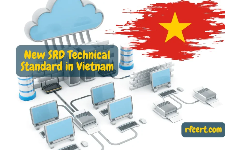 QCVN 55:2023/BTTTT: New SRD TechnicalStandard in Vietnam